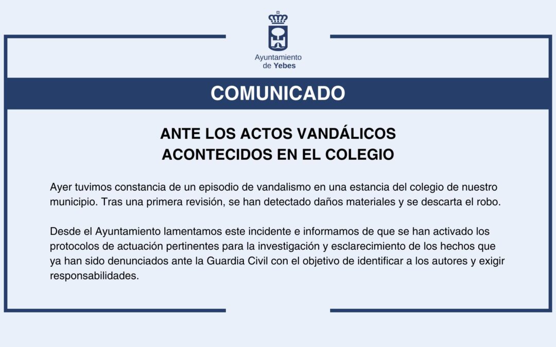 🔵COMUNICADO: Ante los actos vandálicos acontecidos en el colegio